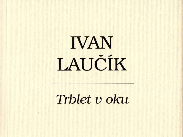 Ivan Laučík Trblet v oku