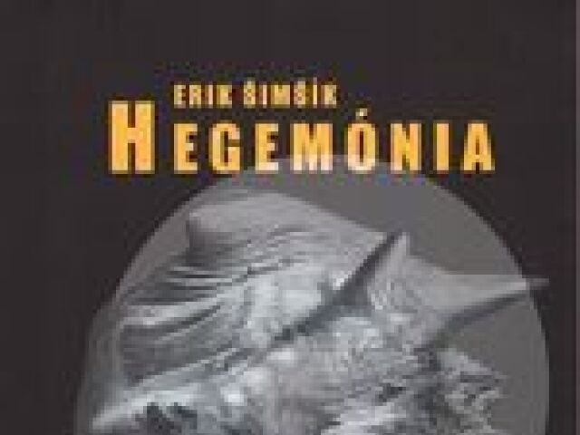 Erik Šimšík: Hegemónia