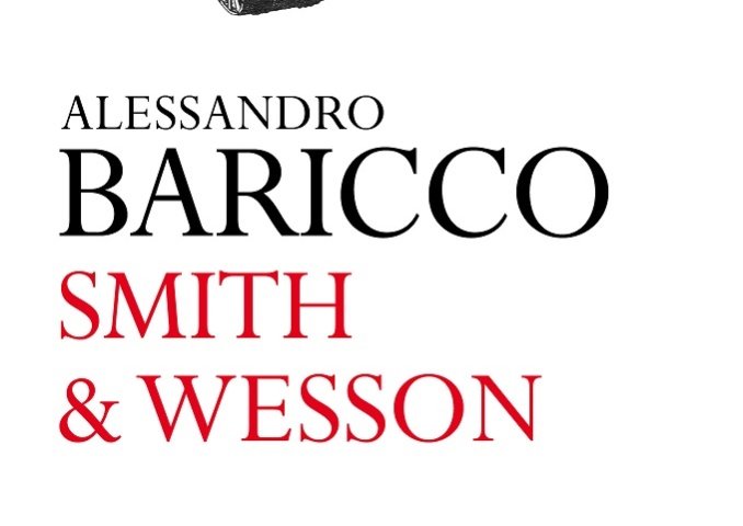 Alessandro Baricco: Smith & Wesson