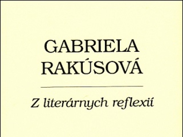 gabriela rakusova, Z literárnych reflexií