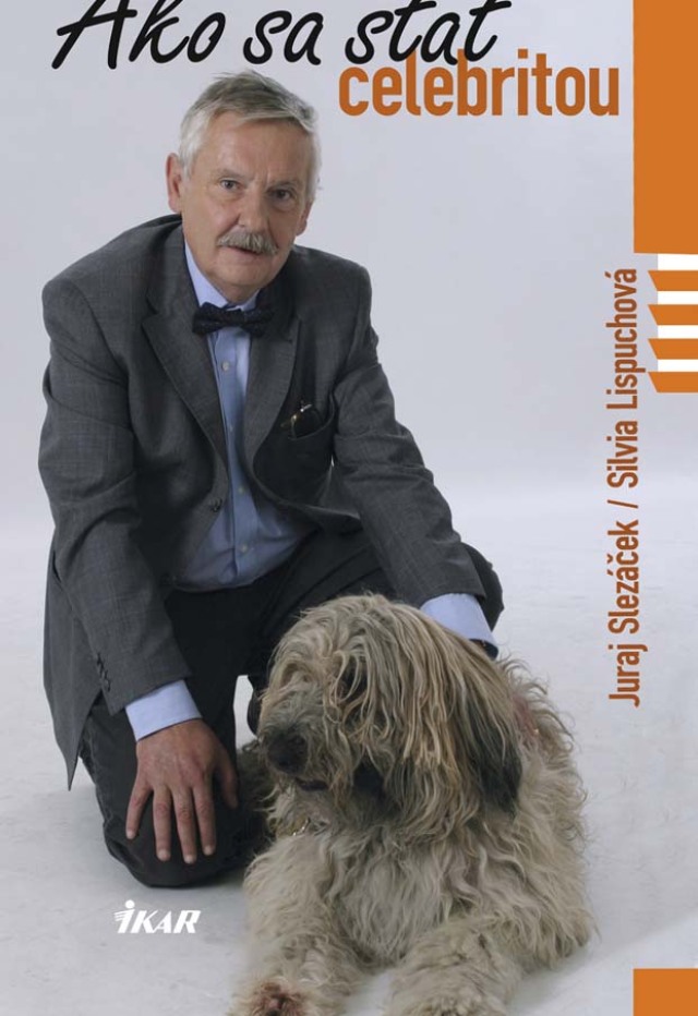 Juraj Slezáček, Ako sa stať celebritou