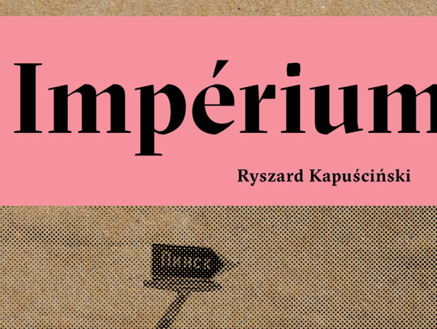Ryszard Kapuściński: Impérium
