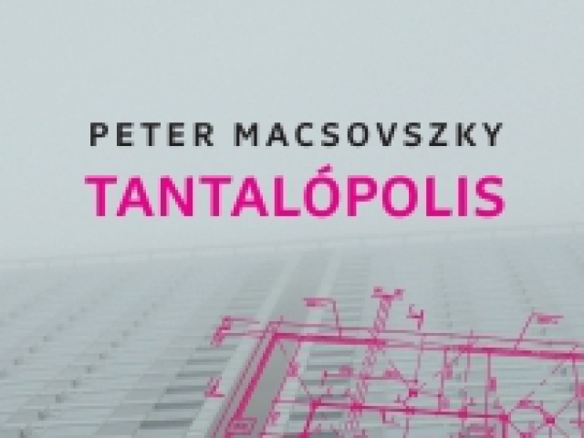 Peter Macsovszky: Tantalópolis