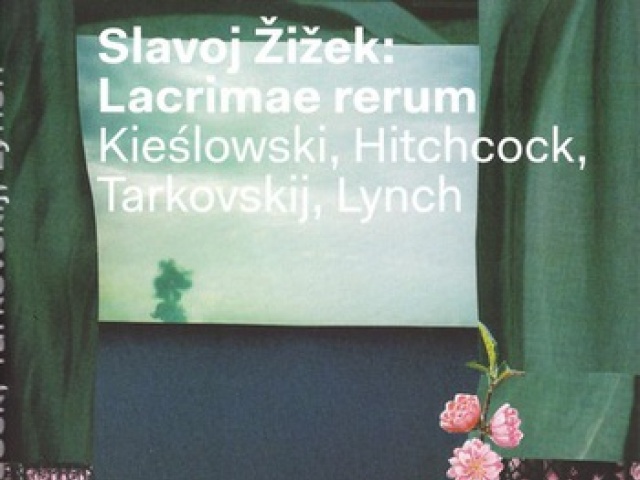 Slavoj Žižek: Lacrimae Rerum