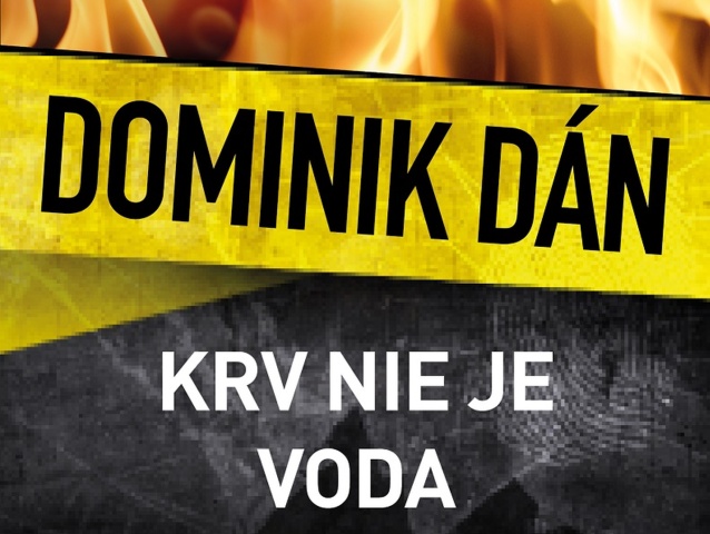 Dominik Dán: Krv nie je voda