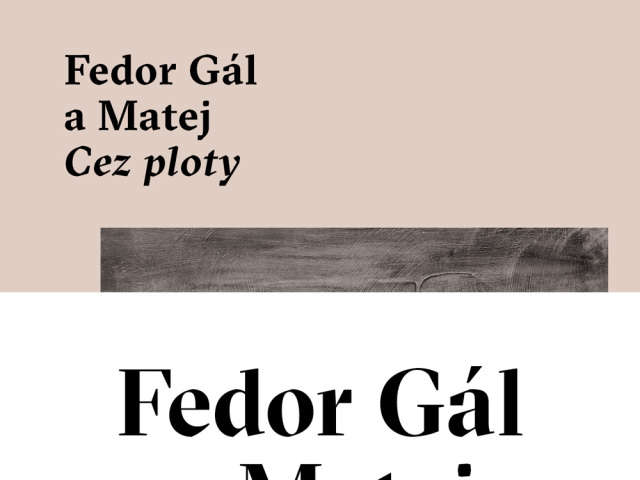 Fedor Gál a Matej: Cez ploty