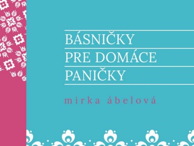 Mirka Ábelová Básničky pre domáce paničky