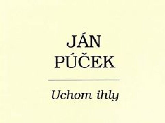 Ján Púček: Uchom ihly (pletky)