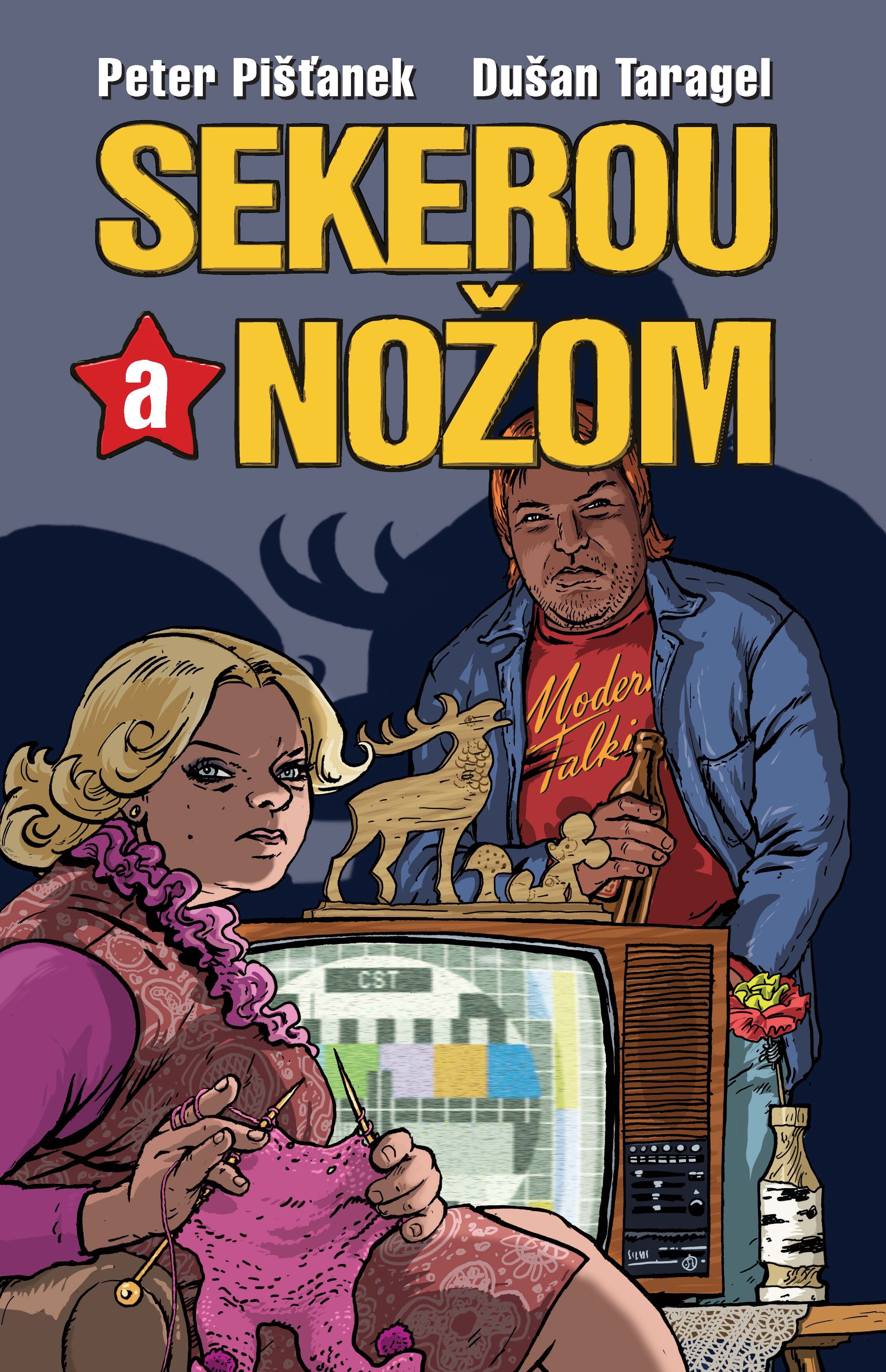 Peter Pišťanek, Dušan Taragel: Sekerou a nožom
autor obálky druhého vydania: Danglár, Slovart 2012