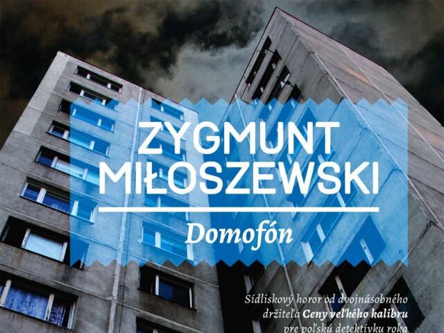 Zygmunt Miłoszewski, Domofón
