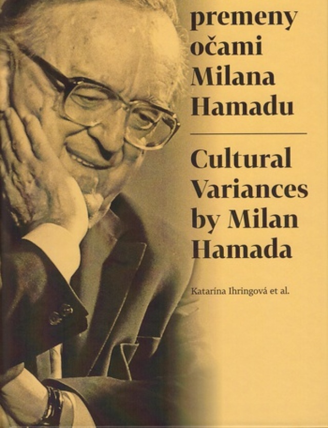 Katarína Ihringová, kol. Kultúrne premeny očami Milana Hamadu