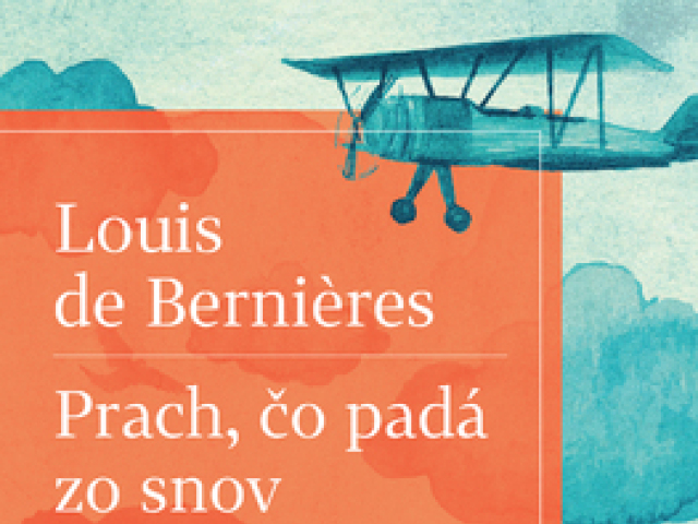 Louis de Bernières: Prach, čo padá zo snov