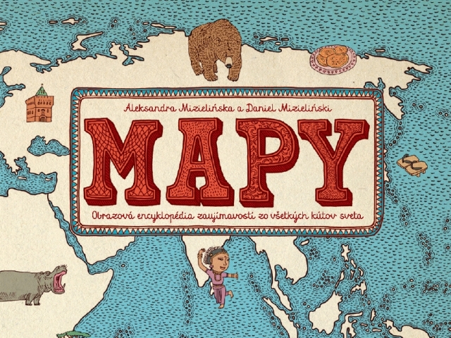 Alexandra Mizielinska, Daniel Mizielinski: Mapy