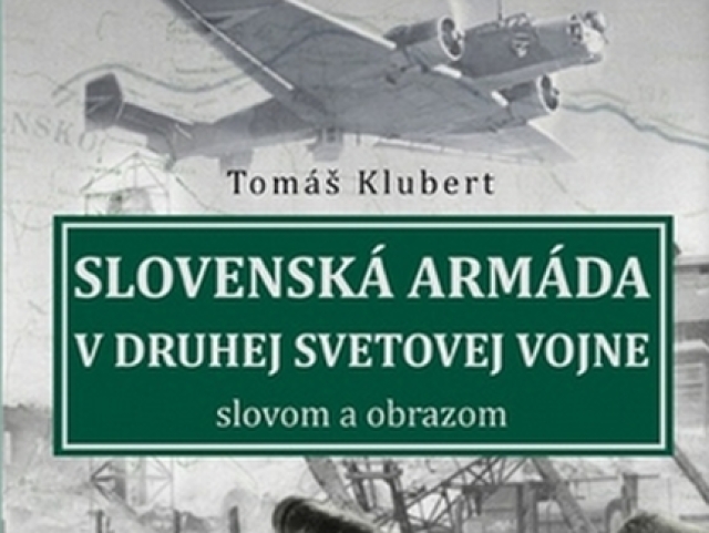 Slovenská armáda v druhej svetovej vojne slovom a obrazom
