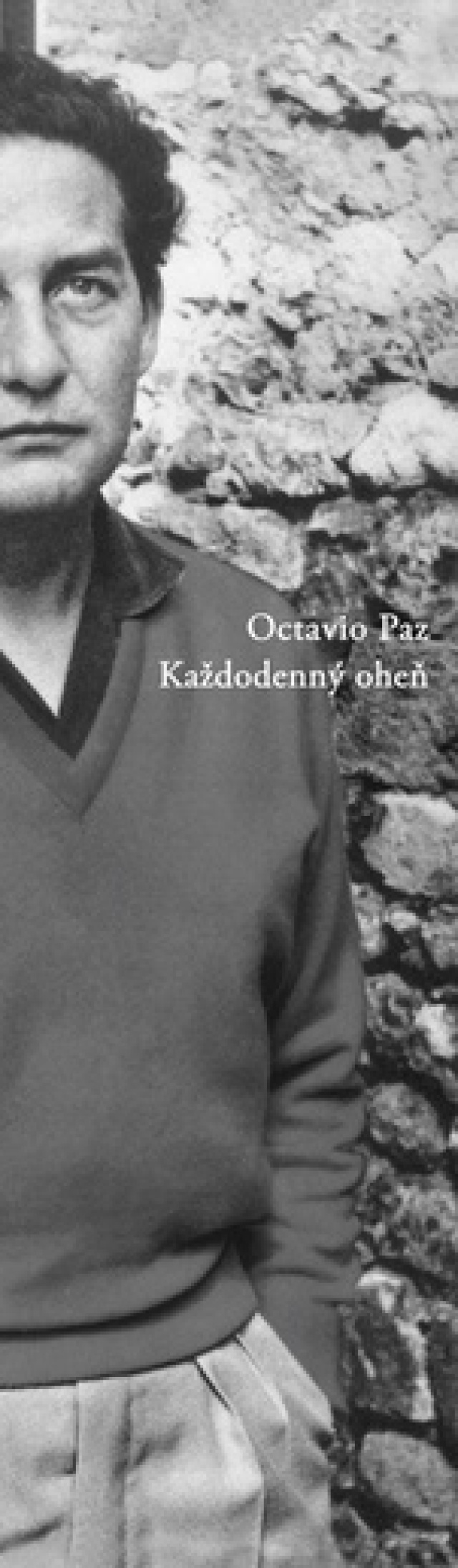 Octavio Paz Každodenný oheň