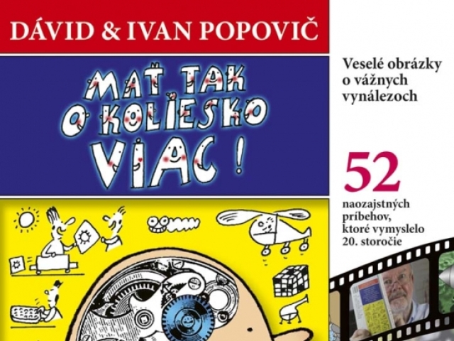 Ivan Popovič, Dávid Popovič: Mať tak o koliesko viac!