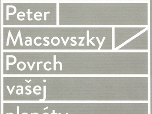 Peter Macsovszky: Povrch vašej planéty