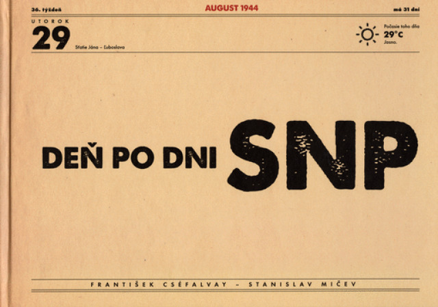 František Cséfalvay, Stanislav Mičev: SNP deň po dni