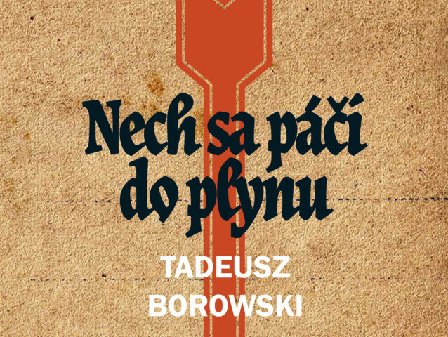 Tadeusz Borowski Nech sa páči do plynu