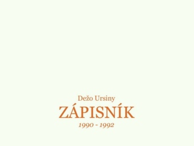 Dežo Ursiny: Zápisník 1990-1992