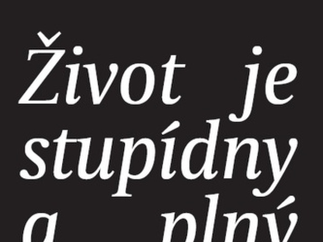 Iris Kopcsayová: Život je stupídny a plný pochybností
