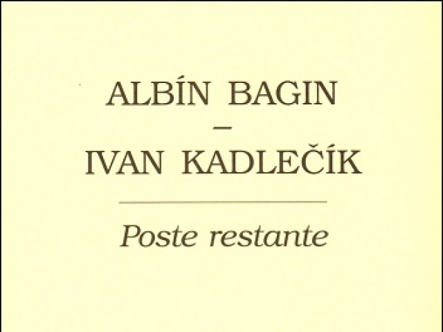 Albín Bagin Ivan Kadlečík Poste restante