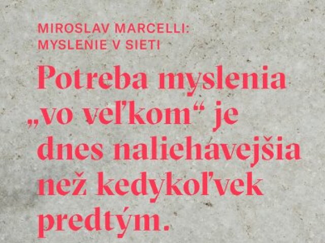 Miroslav Marcelli: Myslenie v sieti
