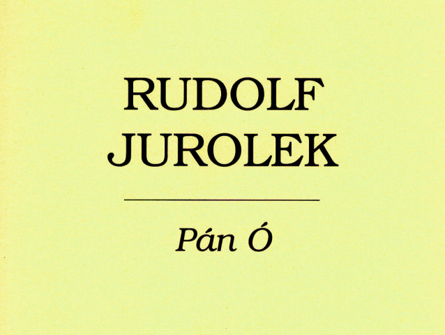 Rudolf Jurolek Pán Ó