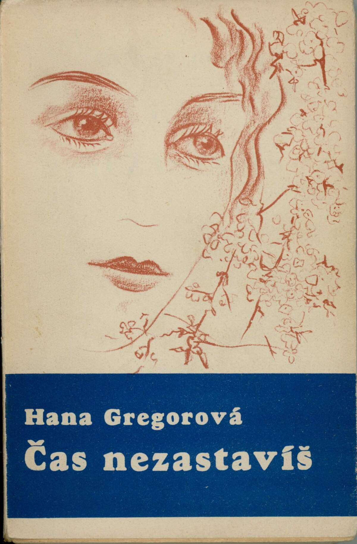 hana gregorová, čas nezastavíš, 1938,