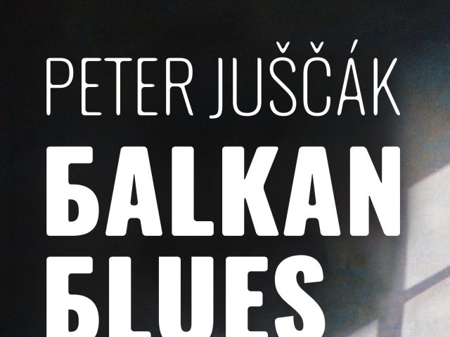 Peter Juščák: Balkan Blues