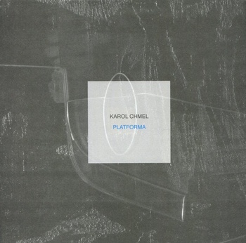 Karol Chmel: Platforma