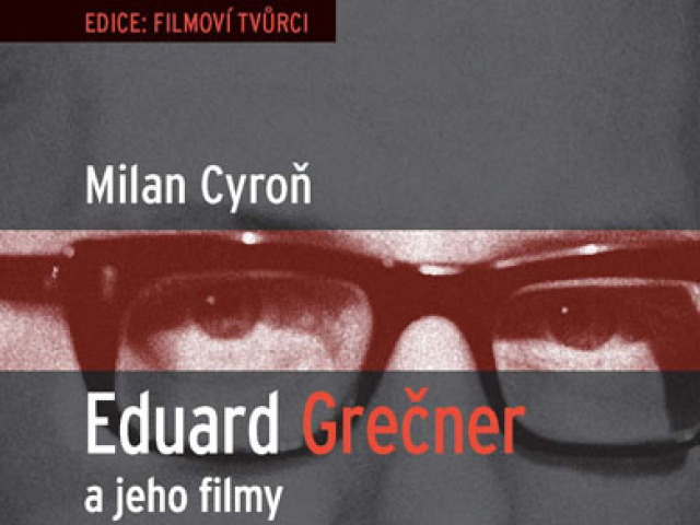 Milan Cyroň: Eduard Grečner a jeho filmy