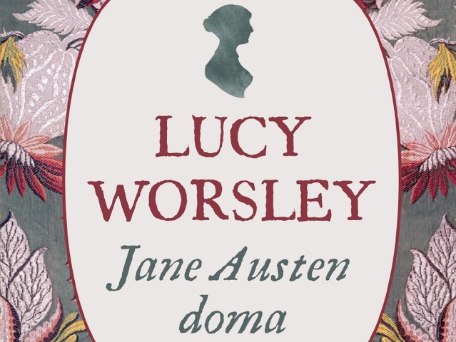 Lucy Worsley Jane Austen doma