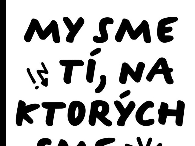 Kolektív autorov: My sme tí, na ktorých sme čakali
