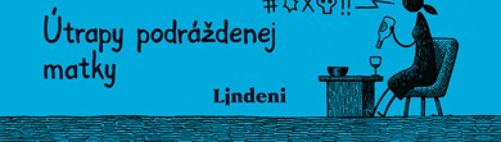 Gill Sims Prečo mama nadáva