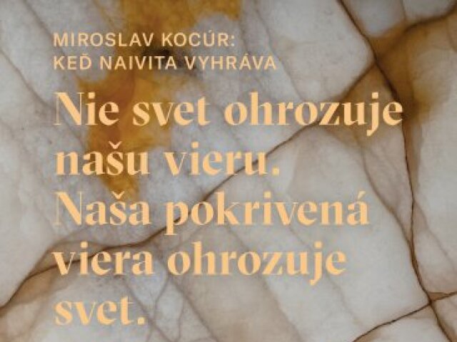 Miro Kocúr Keď naivita vyhráva