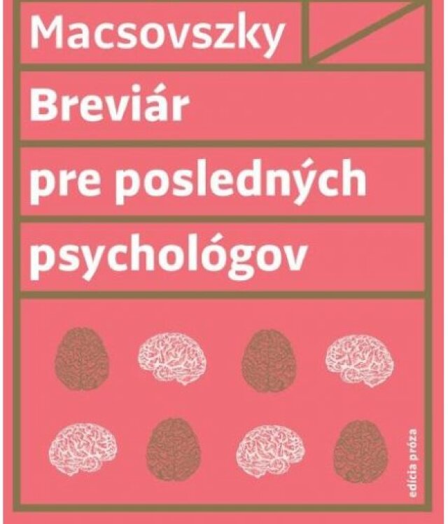 Peter Macsovszky  Breviár pre posledných psychológov