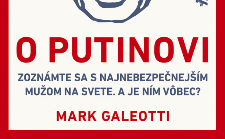 Mark Galeotti, Musíme si pohovoriť o Putinovi, Ikar