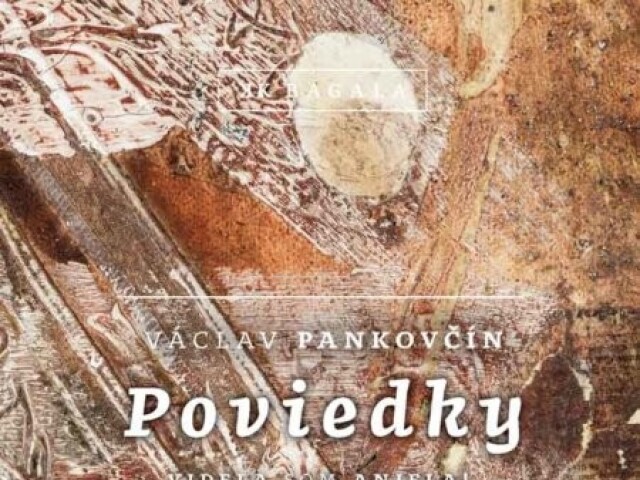Václav Pankovčín: Poviedky. Videla som anjela!