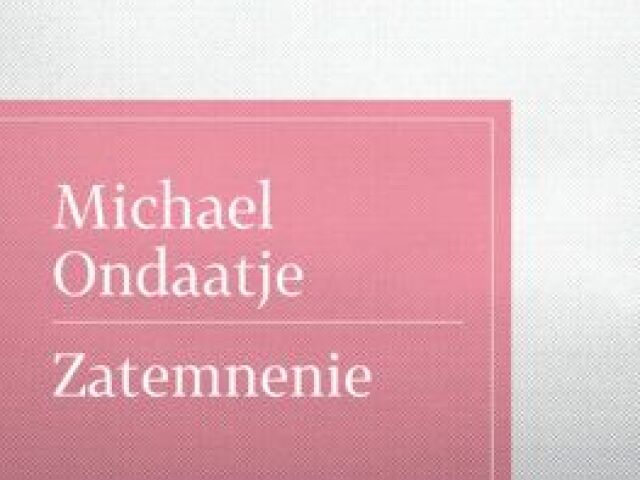 Michael Ondaatje: Zatmenie