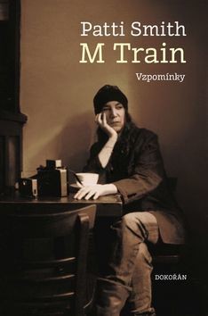 Patti Smith: M Train Vzpomínky