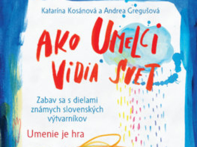 ako umelci vidia svet