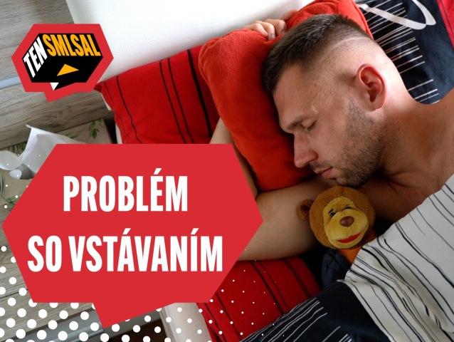 Matěj Smlsal, budíček, vstávanie