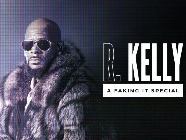R. Kelly: A Faking It Special