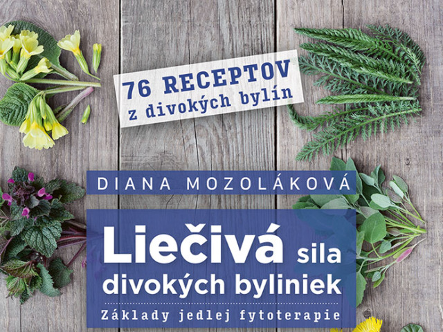 Diana Mozoláková, Liečivá sila divokých byliniek