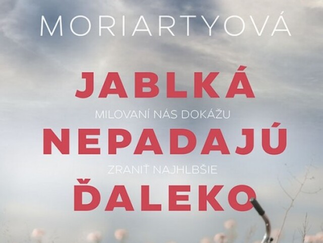 Liane Moriartyová - Jablká nepadajú ďaleko