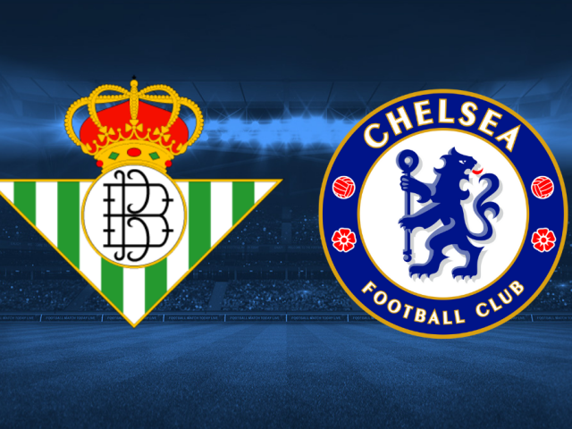 Betis - Chelsea