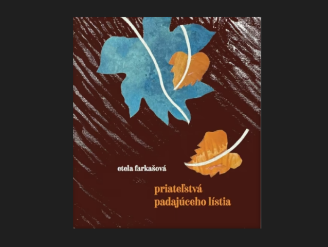 Etela Farkašová, Priateľstvá padajúceho lístia