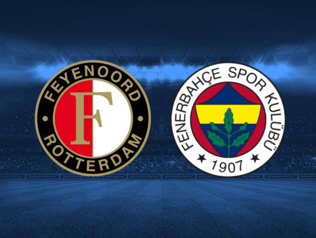 Feyenoord, fenerbahce