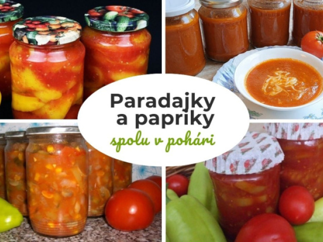 Paradajky a papriky spolu v pohári. Lečo, omáčky, ba aj polievka... V zime akoby ste našli! 